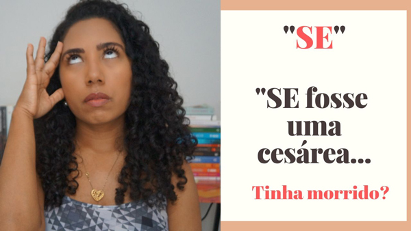 Vamos falar do “SE”/ Culpa por perder um filho