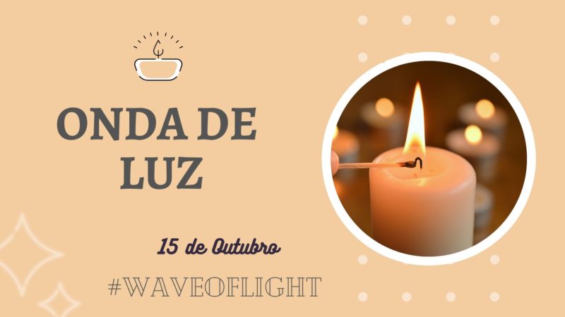 ONDA DE LUZ – Waveoflight – Dia Internacional da conscientização da perda gestacional e neonatal.